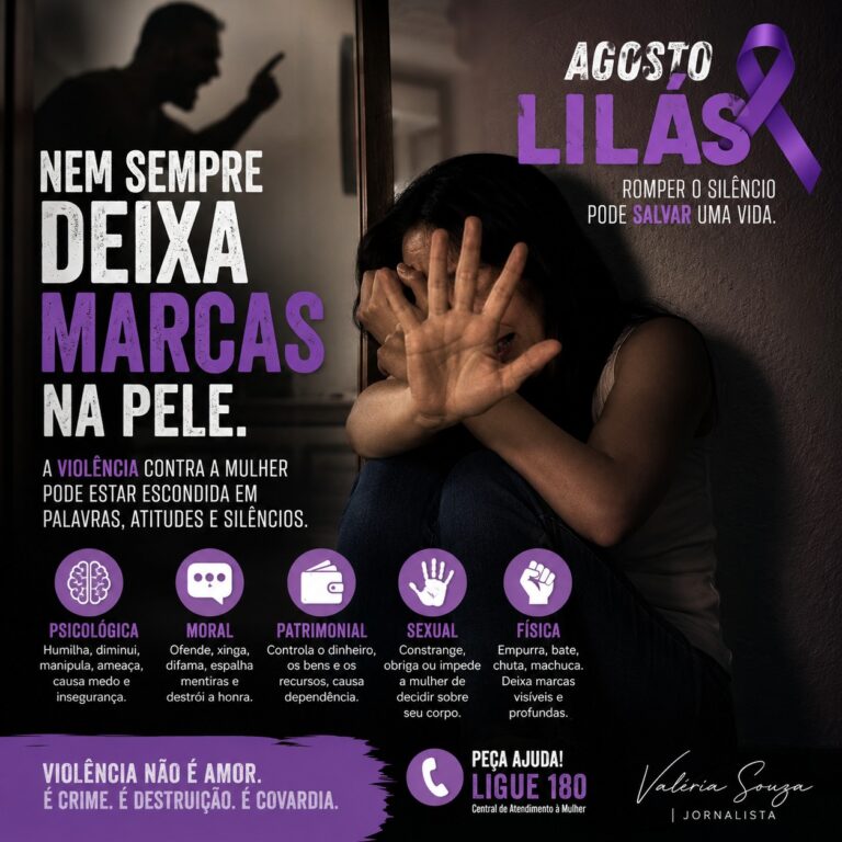 AGOSTO LILÁS: A VIOLÊNCIA NEM SEMPRE DEIXA MARCAS NA PELE